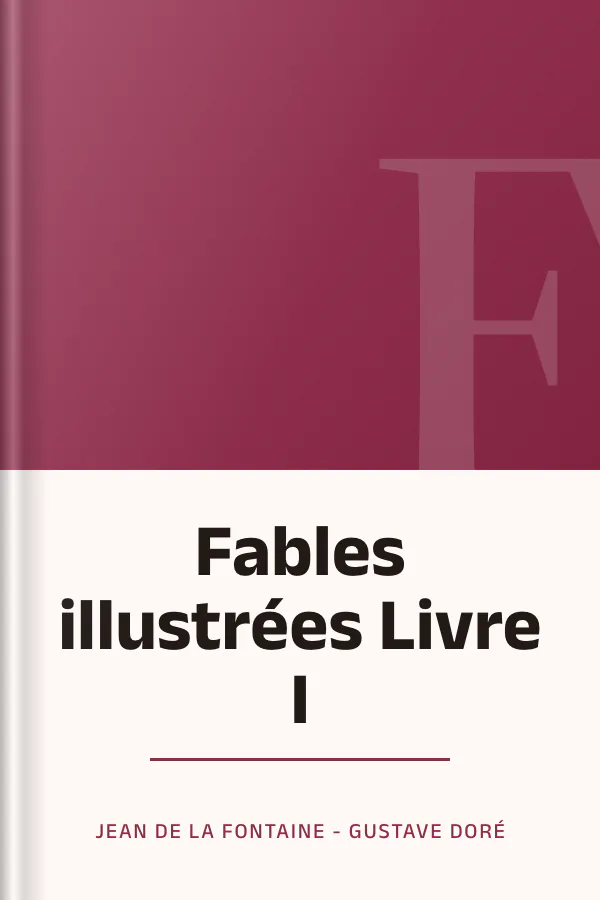 Fables illustrées Livre I de Jean de La Fontaine - Gustave Doré, couverture du livre