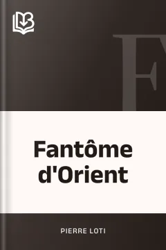 Fantôme d'Orient - Pierre Loti