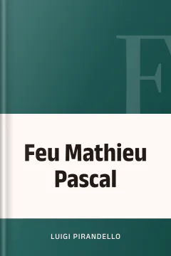 Feu Mathieu Pascal - Luigi Pirandello