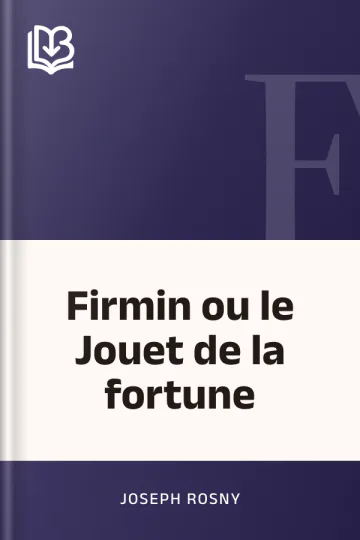 Firmin ou le Jouet de la fortune de Joseph Rosny, couverture du livre