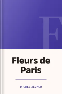 Fleurs de Paris - Michel Zévaco