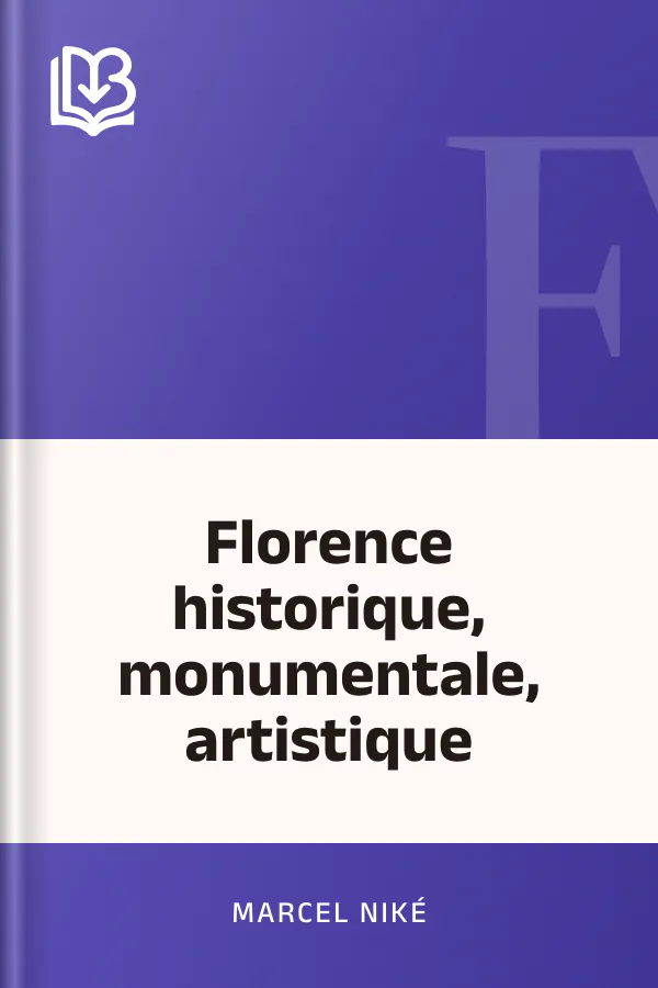 Florence historique, monumentale, artistique de Marcel Niké, couverture du livre