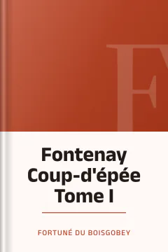 Fontenay Coup-d'épée Tome I - Fortuné Du Boisgobey