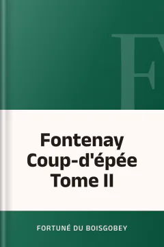 Fontenay Coup-d'épée Tome II - Fortuné Du Boisgobey