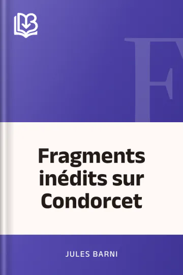 Fragments inédits sur Condorcet de Jules Barni, couverture du livre
