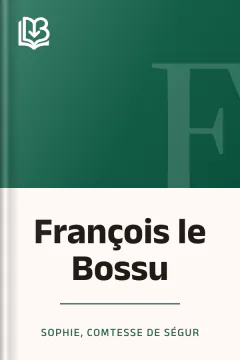 François le Bossu - comtesse de Sophie Ségur