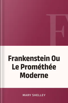 Frankenstein Ou Le Prométhée Moderne - Mary Shelley
