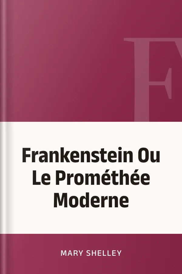 Frankenstein Ou Le Prométhée Moderne de Mary Shelley, couverture du livre