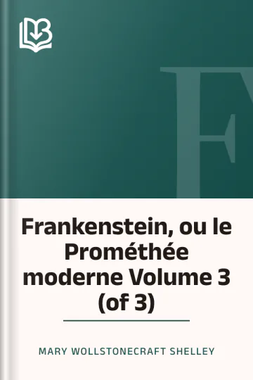 Frankenstein, ou le Prométhée moderne Volume 3 (of 3) de Mary Wollstonecraft Shelley, couverture du livre