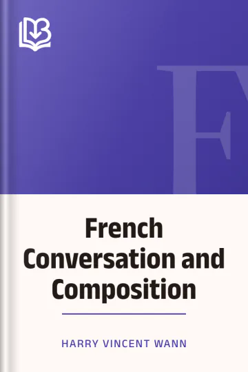 French Conversation and Composition d’Harry Vincent Wann, couverture du livre