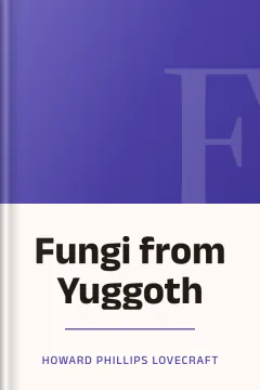 Fungi from Yuggoth - Howard Phillips Lovecraft