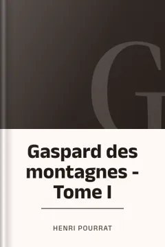 Gaspard des montagnes - Tome I - Henri Pourrat