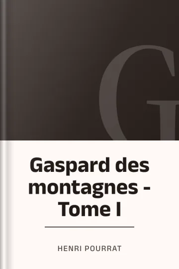 Gaspard des montagnes - Tome I d’Henri Pourrat, couverture du livre