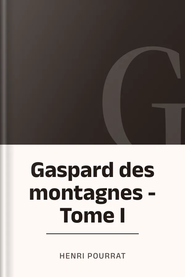 Gaspard des montagnes - Tome I d’Henri Pourrat, couverture du livre