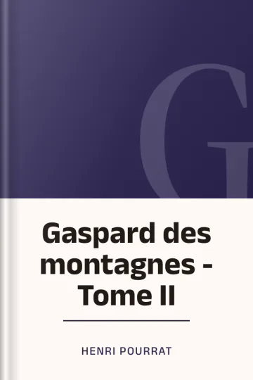 Gaspard des montagnes - Tome II d’Henri Pourrat, couverture du livre