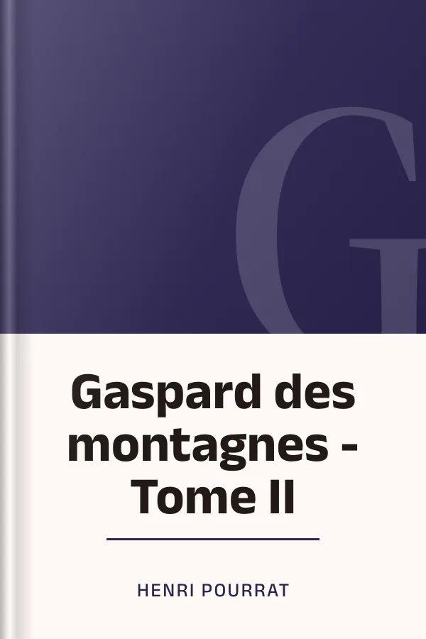 Gaspard des montagnes - Tome II d’Henri Pourrat, couverture du livre