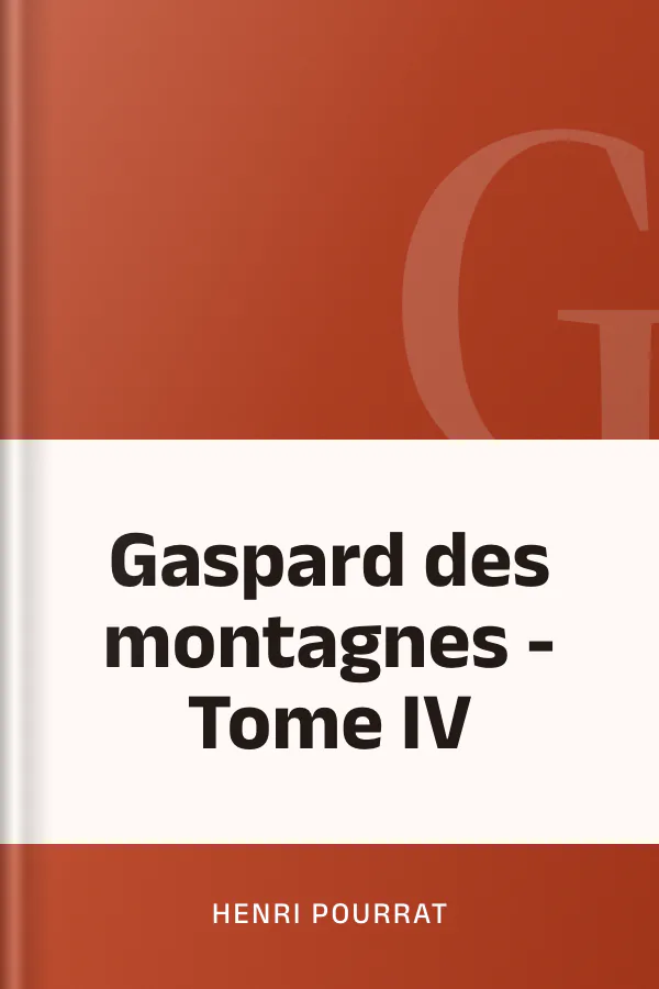 Gaspard des montagnes - Tome IV d’Henri Pourrat, couverture du livre