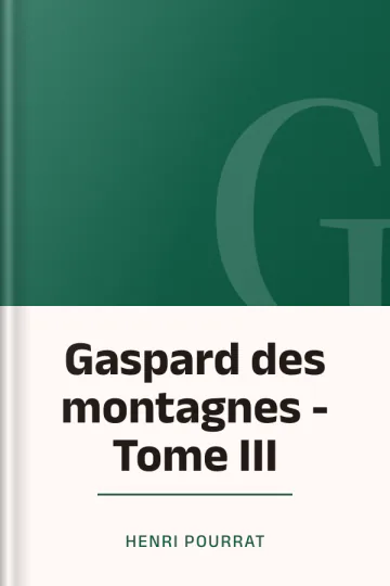 Gaspard des montagnes - Tome III d’Henri Pourrat, couverture du livre