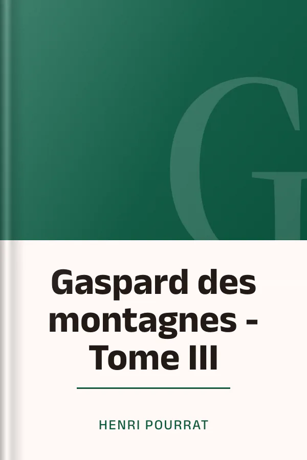 Gaspard des montagnes - Tome III d’Henri Pourrat, couverture du livre