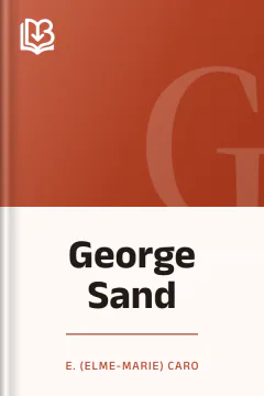 George Sand - E. (Elme-Marie) Caro