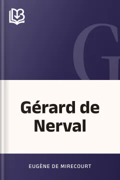 Gérard de Nerval - Eugène de Mirecourt