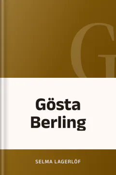 Gösta Berling - Selma Lagerlöf