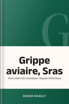 Grippe aviaire, Sras : vivre avec les nouveaux risques infectieux - Didier Raoult