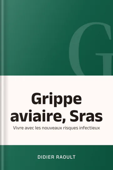 Grippe aviaire, Sras : vivre avec les nouveaux risques infectieux de Didier Raoult, couverture du livre