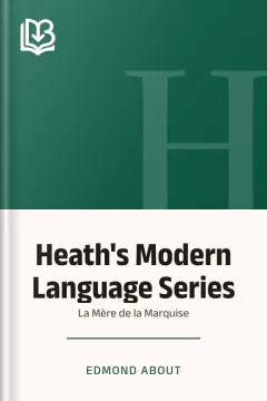 Heath's Modern Language Series: La Mère de la Marquise - Edmond About
