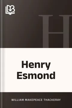 Henry Esmond - William Makepeace Thackeray