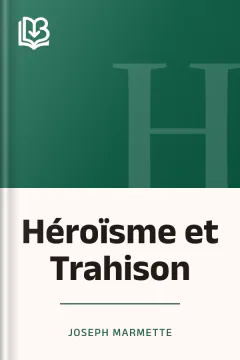 Héroïsme et Trahison - Joseph Marmette