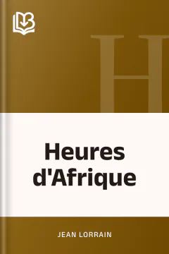 Heures d'Afrique - Jean Lorrain