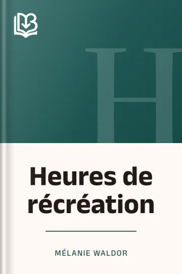 Heures de récréation de Mélanie Waldor, couverture du livre