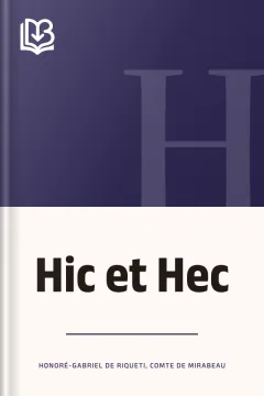 Hic et Hec - comte de Honoré-Gabriel de Riqueti Mirabeau