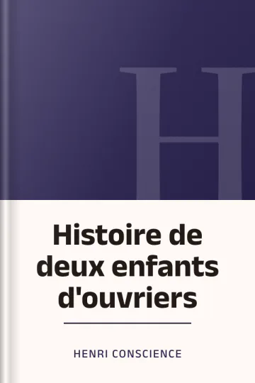 Histoire de deux enfants d'ouvriers d’Henri Conscience, couverture du livre