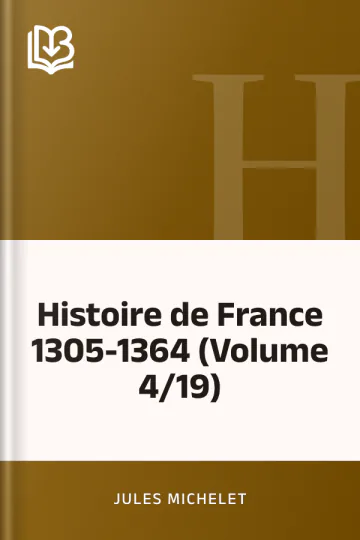 Histoire de France 1305-1364 (Volume 4/19) de Jules Michelet, couverture du livre