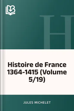 Histoire de France 1364-1415 (Volume 5/19) - Jules Michelet