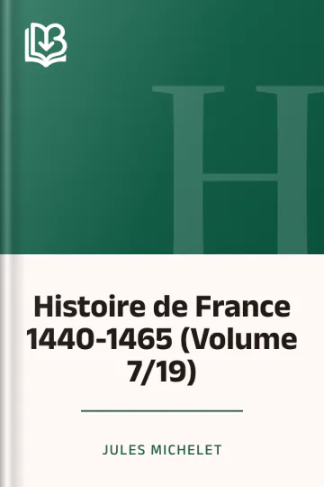 Histoire de France 1440-1465 (Volume 7/19) de Jules Michelet, couverture du livre