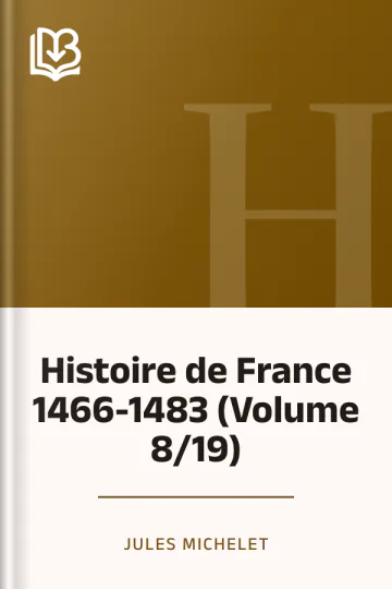 Histoire de France 1466-1483 (Volume 8/19) de Jules Michelet, couverture du livre