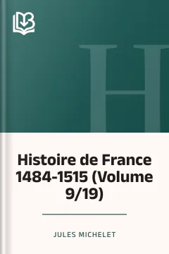 Histoire de France 1484-1515 (Volume 9/19) - Jules Michelet