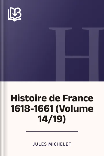 Histoire de France 1618-1661 (Volume 14/19) de Jules Michelet, couverture du livre