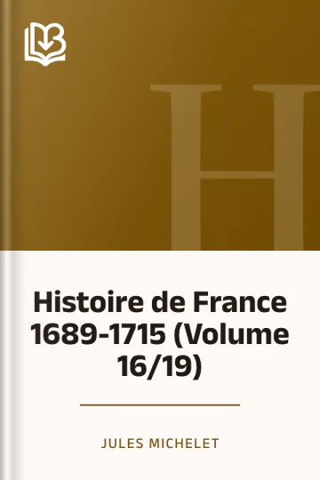Histoire de France 1689-1715 (Volume 16/19) de Jules Michelet, couverture du livre
