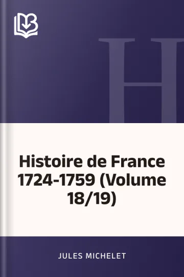 Histoire de France 1724-1759 (Volume 18/19) de Jules Michelet, couverture du livre