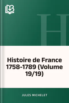 Histoire de France 1758-1789 (Volume 19/19) - Jules Michelet