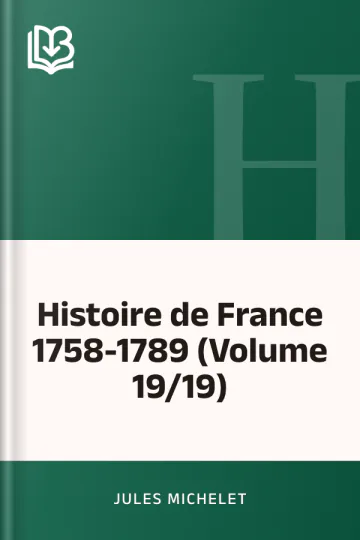 Histoire de France 1758-1789 (Volume 19/19) de Jules Michelet, couverture du livre