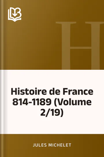 Histoire de France 814-1189 (Volume 2/19) de Jules Michelet, couverture du livre