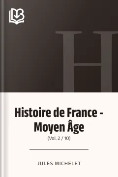 Histoire de France - Moyen Âge; (Vol. 2 / 10) - Jules Michelet