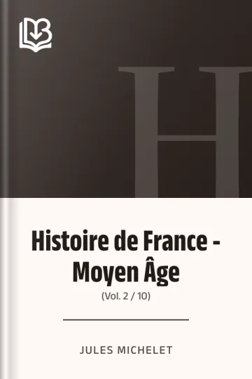 Histoire de France - Moyen Âge; (Vol. 2 / 10) de Jules Michelet, couverture du livre