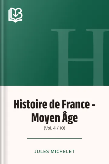 Histoire de France - Moyen Âge; (Vol. 4 / 10) de Jules Michelet, couverture du livre