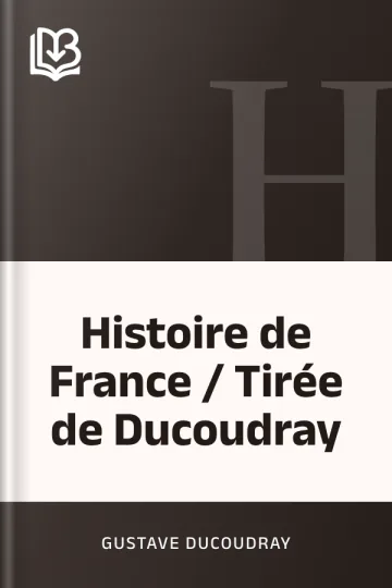 Histoire de France / Tirée de Ducoudray de Gustave Ducoudray, couverture du livre